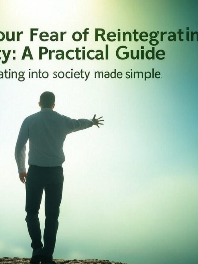 Fear of reintegrating into society